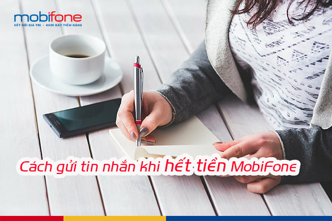 cach gui tin nhan khi het tien mobifone cach gui tin nhan khi het tien mobifone
