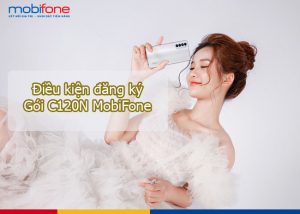 dieu kien dang ky c120n mobifone