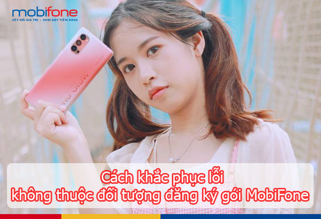 khong thuoc doi tuong dang ky goi mobifone khong thuoc doi tuong dang ky goi mobifone