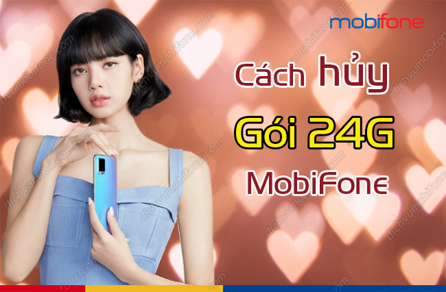 cach huy goi 24g mobifone cach huy goi 24g mobifone
