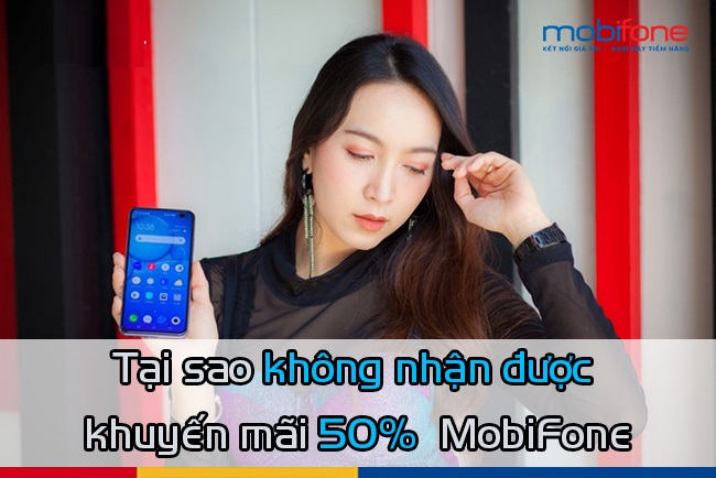 khong nhan duoc khuyen mai 50% mobifone