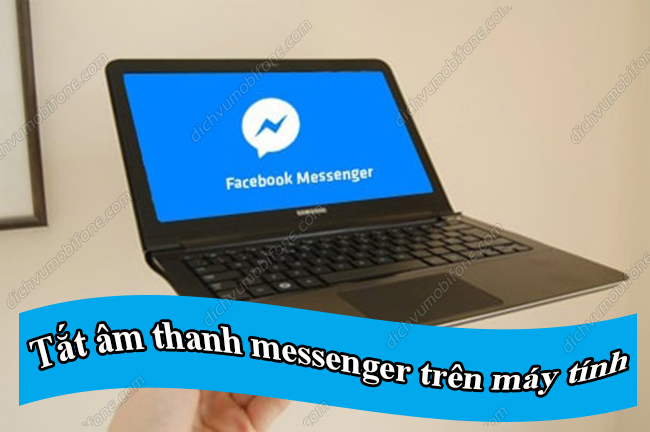 tat am thanh messenger tren may tinh tat am thanh messenger tren may tinh
