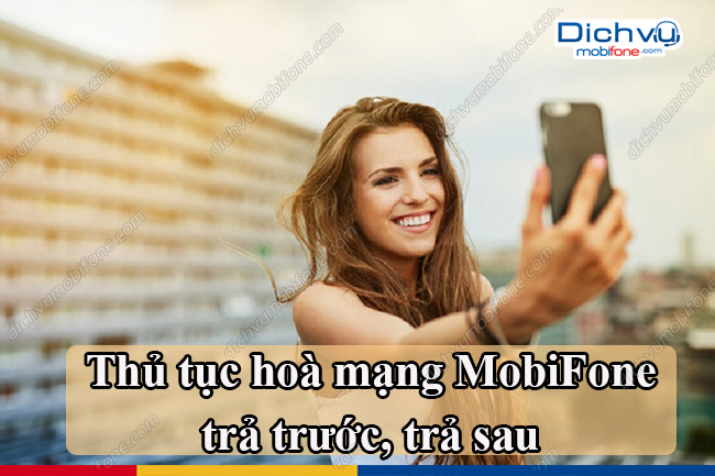 thu tuc hoa mang mobifone tra truoc, tra sau