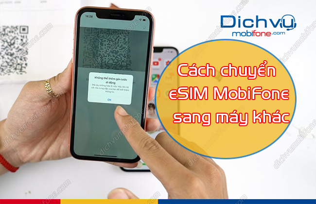 cach chuyen esim mobifone sang may khac cach chuyen esim mobifone sang may khac