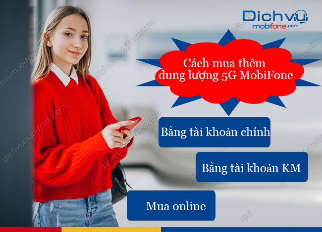 Cách mua thêm dung lượng 5G MobiFone Cách mua thêm dung lượng 5G MobiFone