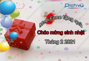 mobifone tang qua chuc mung sinh nhat thang 2 2021