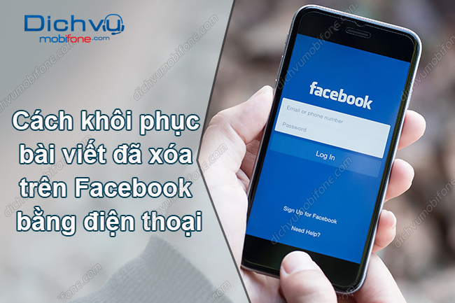 cach khoi phuc bai viet da xoa tren facebook bang dien thoai cach khoi phuc bai viet da xoa tren facebook bang dien thoai