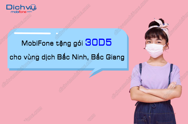 mobifone tang goi 30D5 cho thue bao vung dich Bac Ninh, Bac Giang