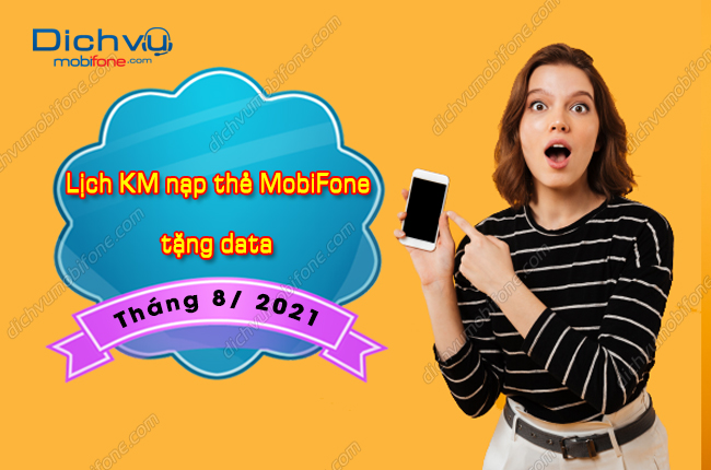 lich khuyen mai nap the mobifone tang data thang 8/2021