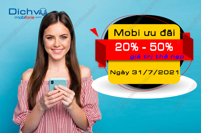 mobifone uu dai nap the tang 20%-50% ngay 31/7/2021