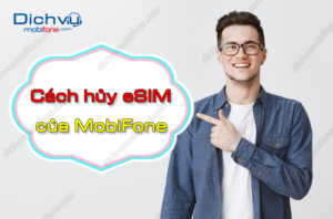 cach huy esim mobifone