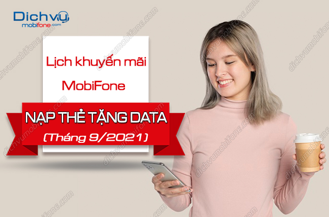 lich khuyen mai nap the mobifone tang data thang 9/2021