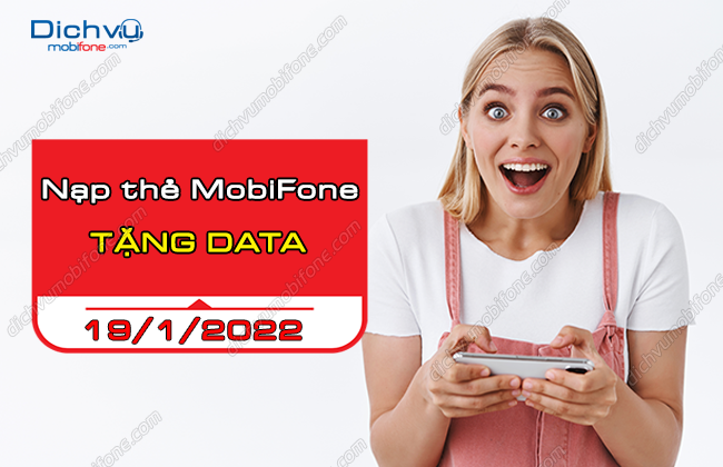 mobifone nap the tang data 4g ngay 19-1-2022