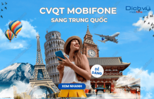 chuyen vung quoc te mobifone sang trung quoc