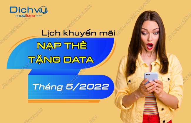 lich khuyen mai nap the tang data cua mobifone thang 5-2022