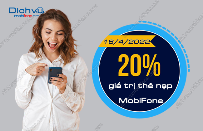 mobifone khuyen mai 20 gia tri the nap ngay 16-4-2022