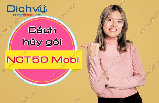 cach huy goi cuoc nct50 mobifone