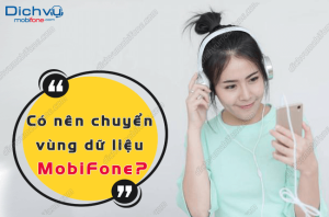 Co nen chuyen vung du lieu MobiFone khong?