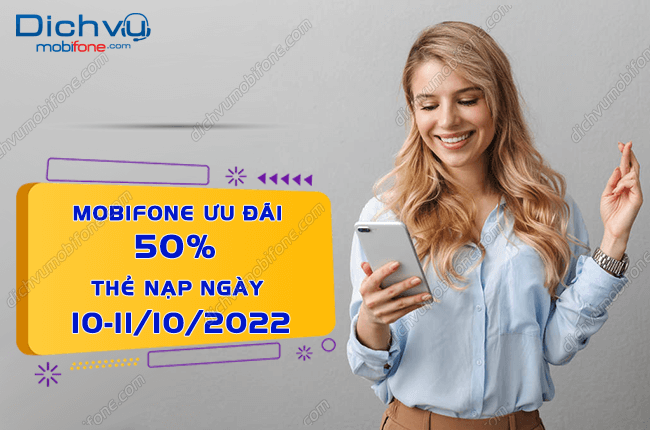 MobiFone uu dai 50% the nap ngay 10-11/10/2022
