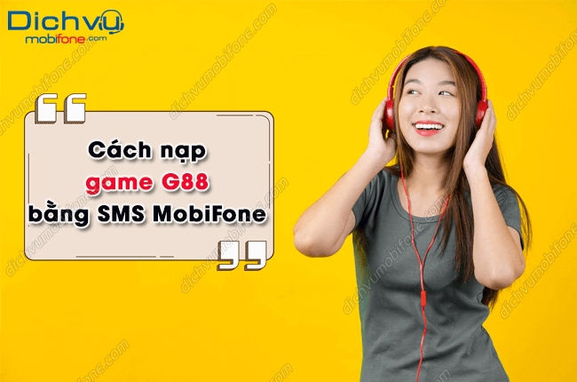 nap game g88 bang sms mobifone