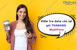 kiem tra luu luong con lai goi THAGA60 MobiFone