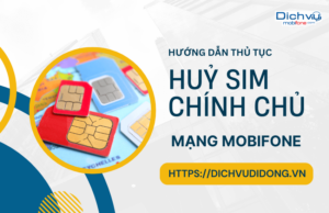 huy sim dang ky chinh chu mobifone