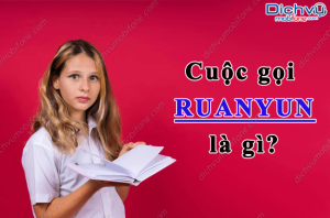 cuoc goi Ruanyun la gi