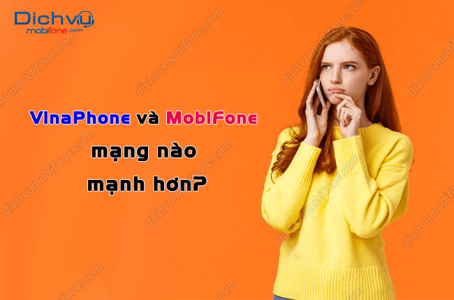 mobifone va vinaphone mang nao tot hon