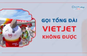 Tai sao goi tong dai Vietjet khong duoc