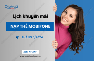 chuong trinh khuyen mai nap the mobifone thang 5 2024